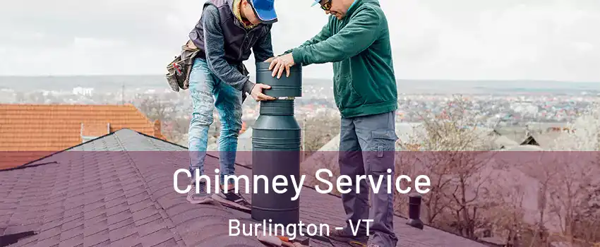  Chimney Service Burlington - VT