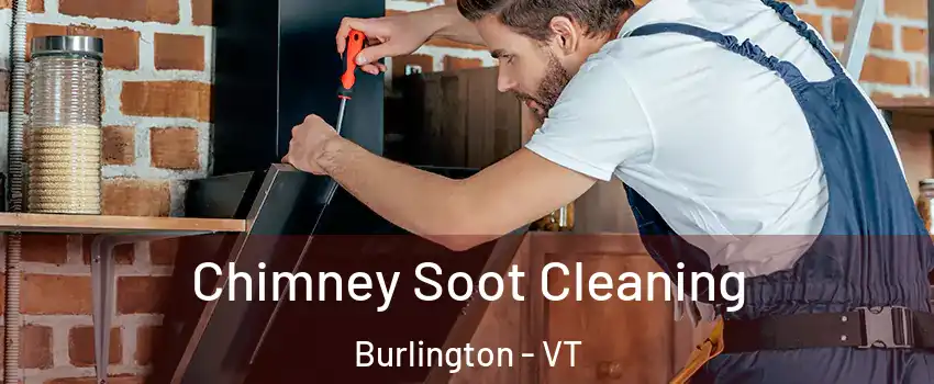  Chimney Soot Cleaning Burlington - VT