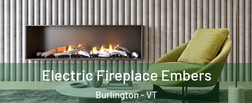  Electric Fireplace Embers Burlington - VT