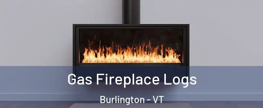  Gas Fireplace Logs Burlington - VT