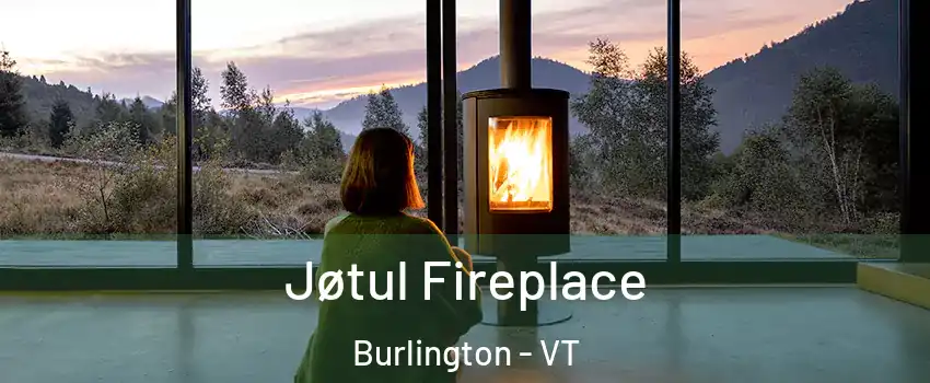  Jøtul Fireplace Burlington - VT