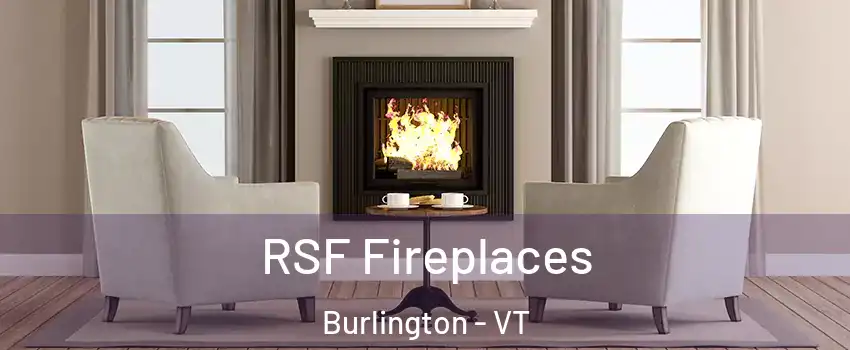  RSF Fireplaces Burlington - VT
