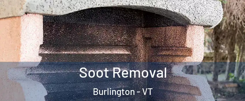  Soot Removal Burlington - VT